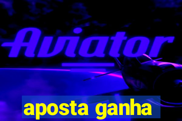 aposta ganha