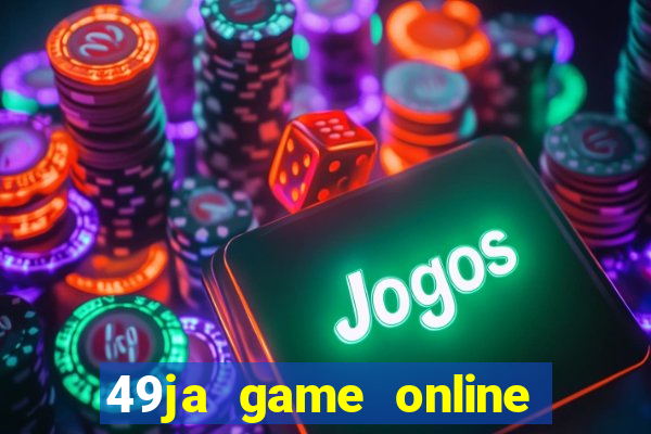 49ja game online casino slots