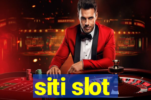 siti slot