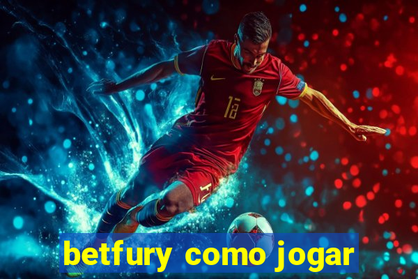 betfury como jogar