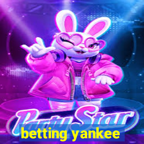 betting yankee