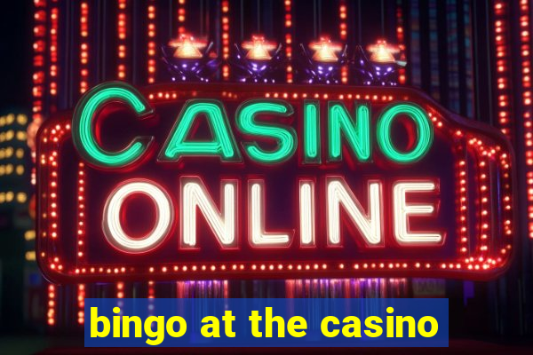 bingo at the casino