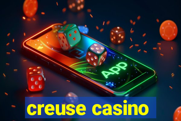 creuse casino