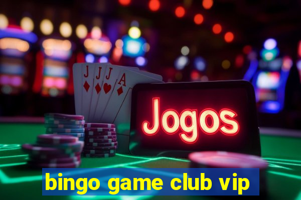 bingo game club vip