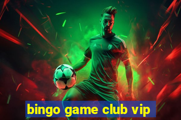 bingo game club vip