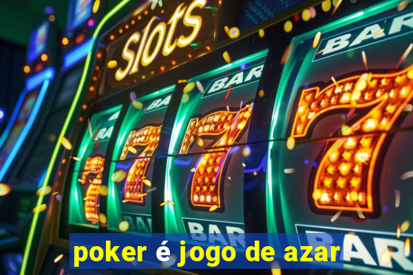 poker é jogo de azar