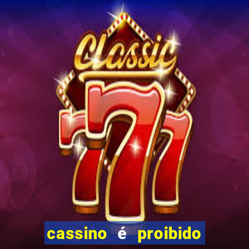 cassino é proibido no brasil