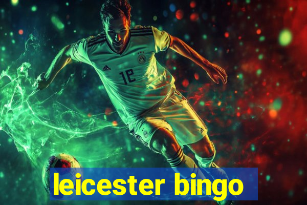 leicester bingo