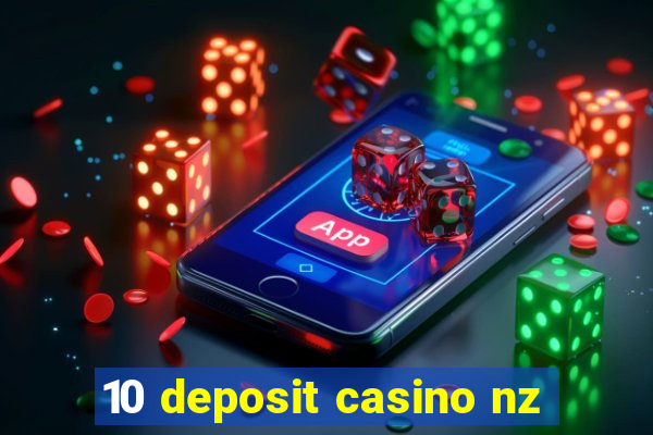 10 deposit casino nz