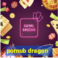 pornub dragon