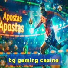 bg gaming casino