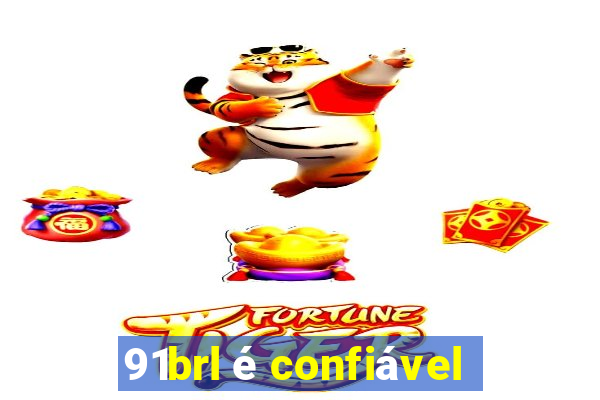 91brl é confiável