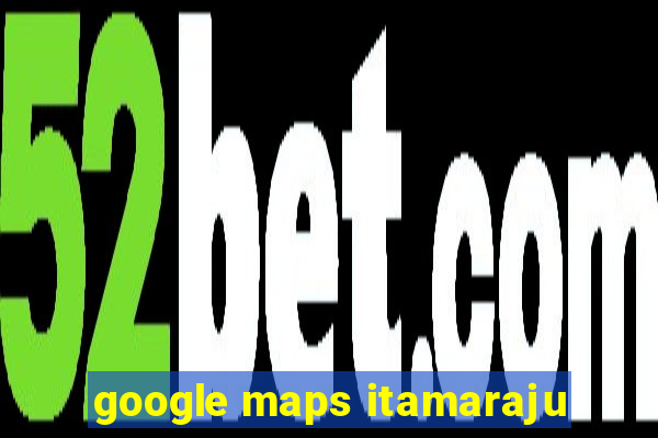 google maps itamaraju