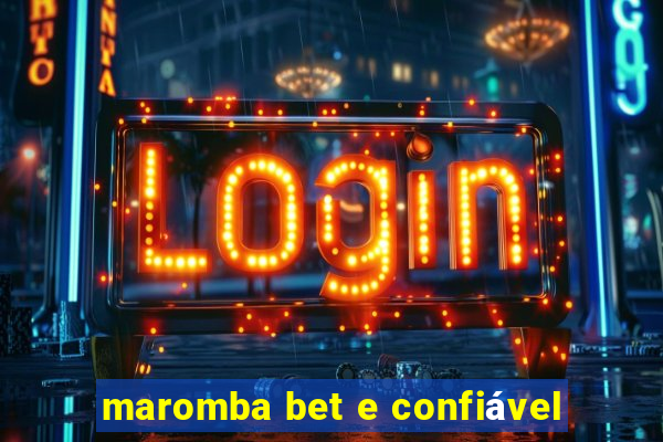 maromba bet e confiável