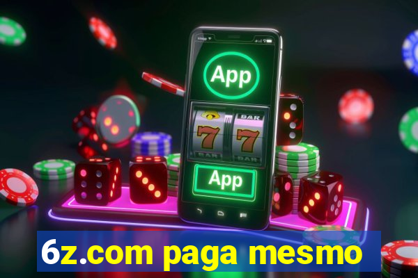 6z.com paga mesmo