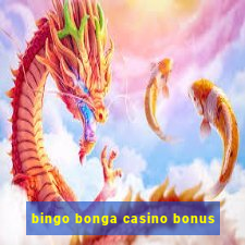 bingo bonga casino bonus