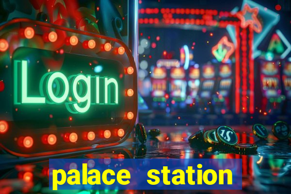 palace station hotel casino