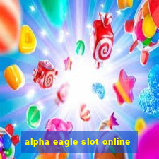 alpha eagle slot online