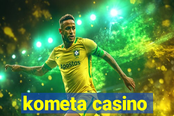 kometa casino