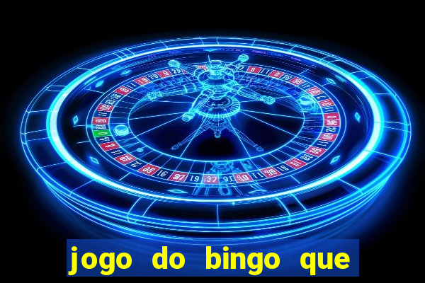 jogo do bingo que ganha dinheiro