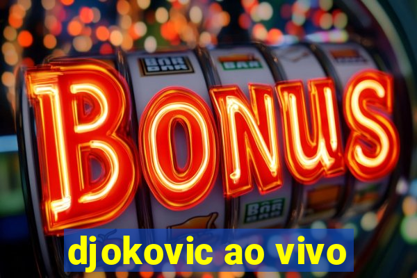 djokovic ao vivo