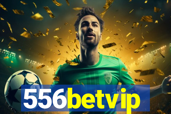 556betvip