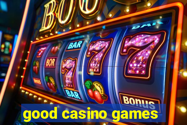 good casino games