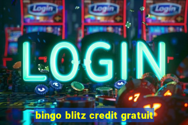 bingo blitz credit gratuit