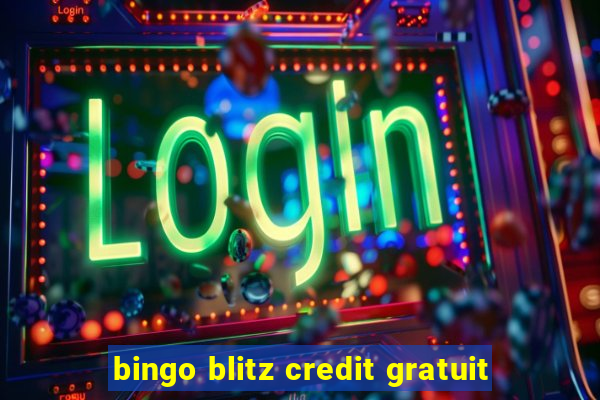 bingo blitz credit gratuit