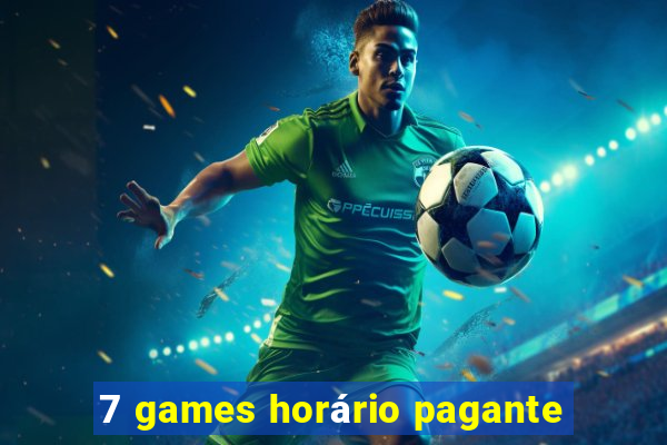 7 games horário pagante