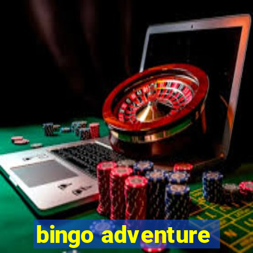 bingo adventure