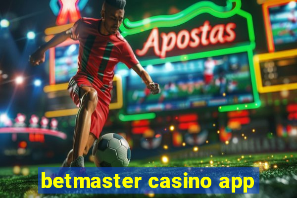 betmaster casino app