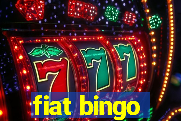 fiat bingo