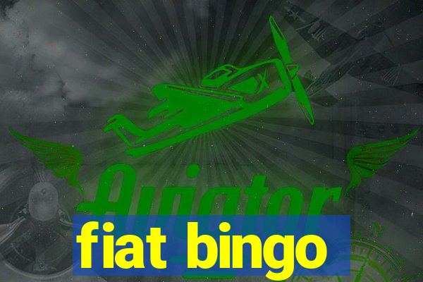 fiat bingo