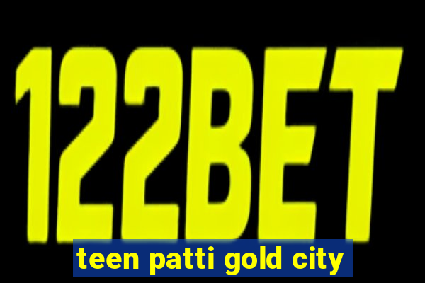 teen patti gold city