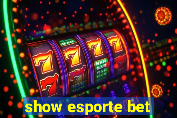 show esporte bet