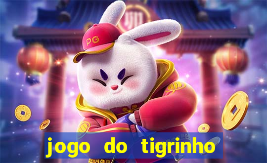 jogo do tigrinho online grátis