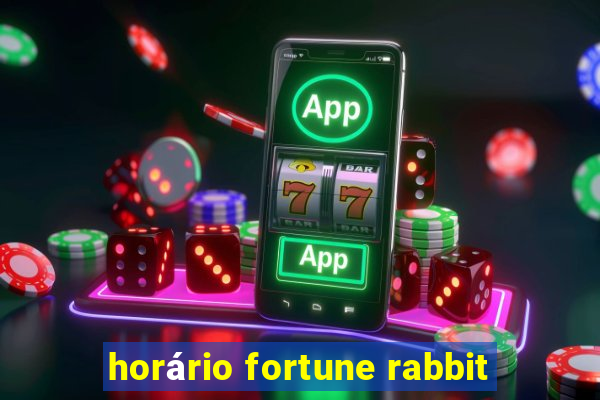 horário fortune rabbit