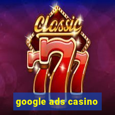 google ads casino