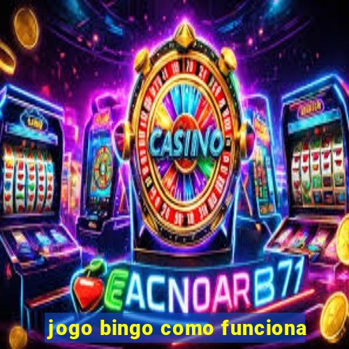 jogo bingo como funciona