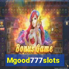 Mgood777slots