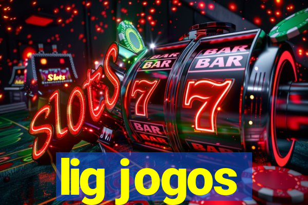 lig jogos