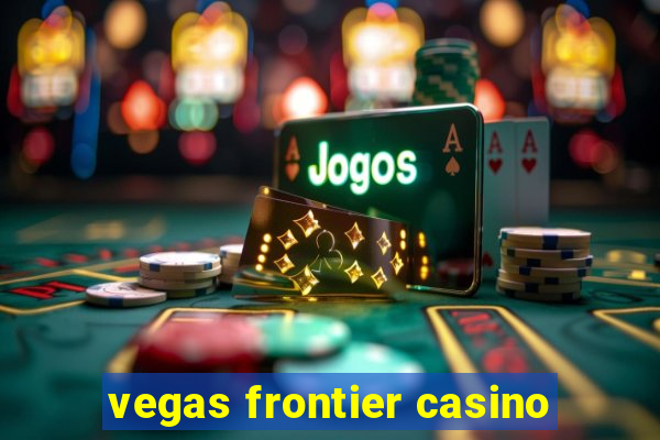 vegas frontier casino