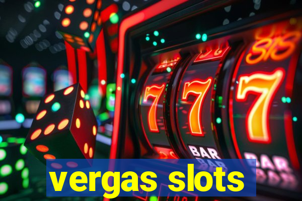 vergas slots