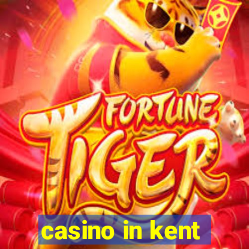 casino in kent