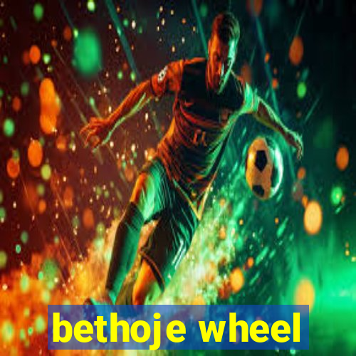 bethoje wheel