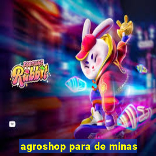 agroshop para de minas