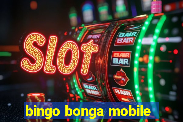 bingo bonga mobile