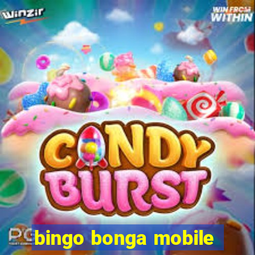 bingo bonga mobile