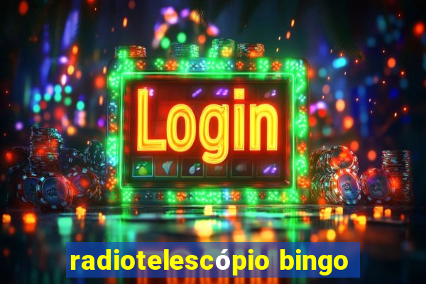 radiotelescópio bingo